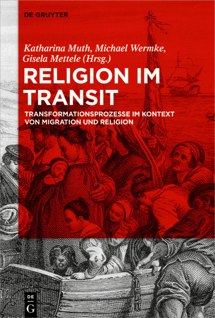 Religion im Transit, Michael Wermke, Gisela Mettele, Katharina Muth