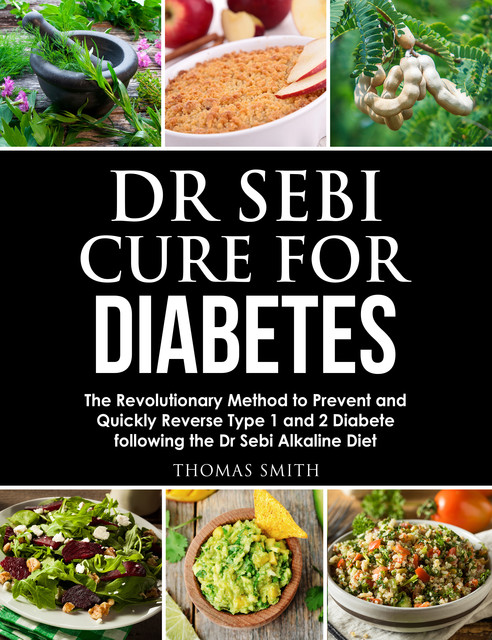 Dr Sebi Cure for Diabetes, Thomas Smith