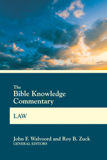 BK Commentary Law, John F. Walvoord, Roy B. Zuck