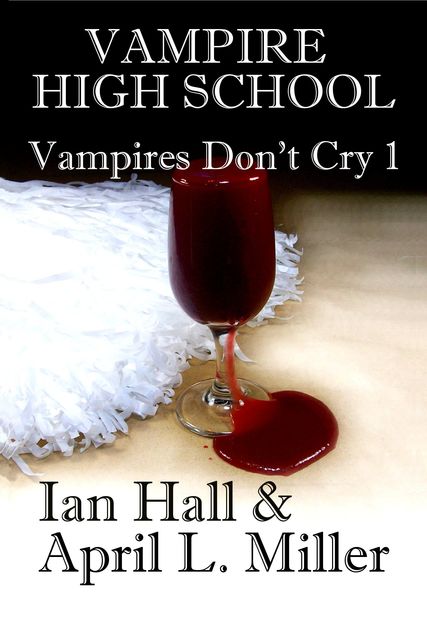 Vampire High School, April L.Miller, Ian Hall