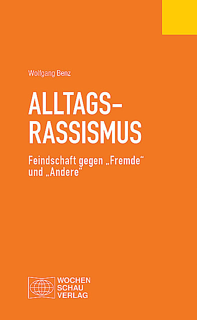Alltagsrassismus, Wolfgang Benz