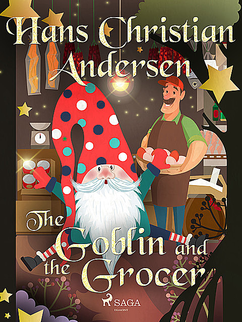 The Goblin and the Grocer, Hans Christian Andersen