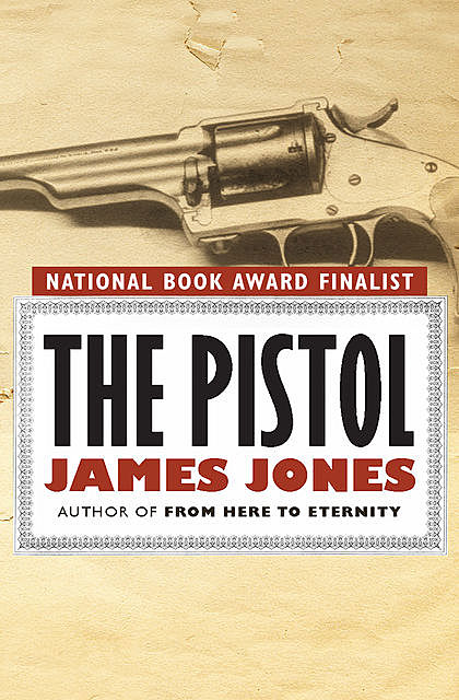 The Pistol, James Jones