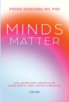 Minds Matter, PEDRO SHIOZAWA