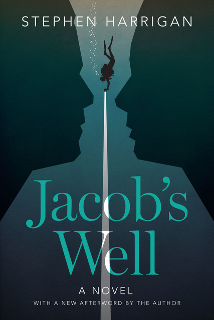 Jacob's Well, Stephen Harrigan