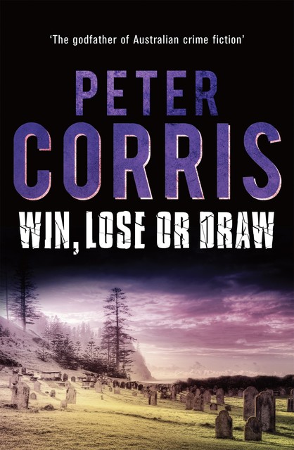 Win, Lose or Draw, Peter Corris