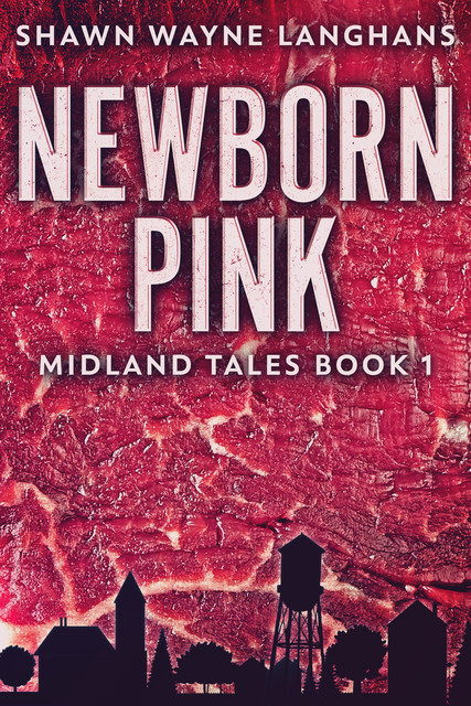 Newborn Pink, Shawn Wayne Langhans