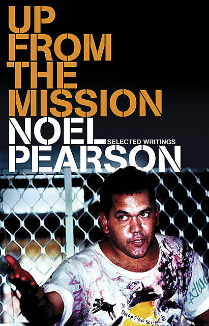 Up from the Mission, Noel Pearson