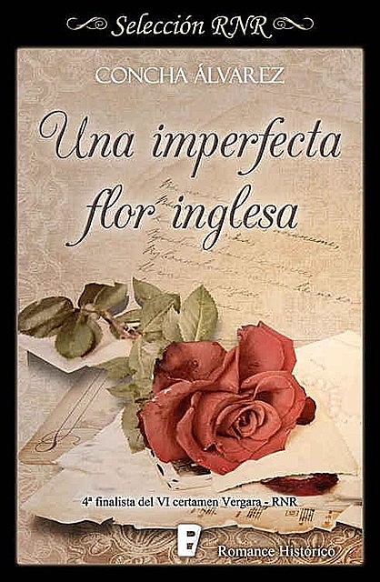 Una imperfecta flor inglesa (Selección RNR) (Spanish Edition), Concha Álvarez