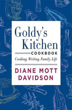 Goldy's Kitchen Cookbook, Diane Mott Davidson