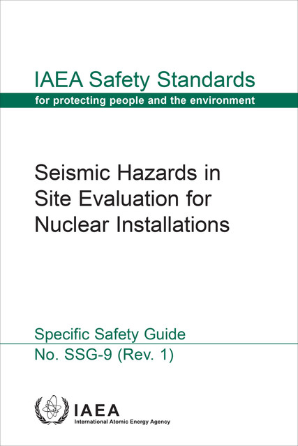 Seismic Hazards in Site Evaluation for Nuclear Installations, IAEA
