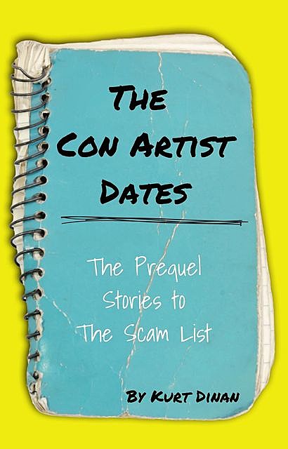 The Con Artist Dates, Kurt Dinan