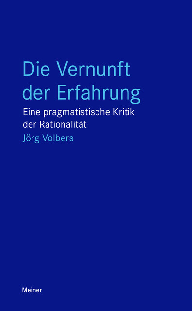 Die Vernunft der Erfahrung, Jörg Volbers