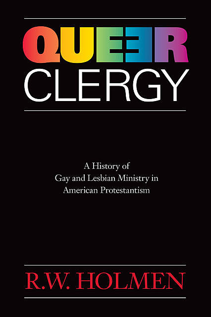 Queer Clergy, R.W.Holmen
