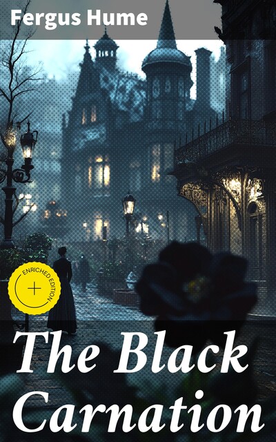 The Black Carnation, Fergus Hume