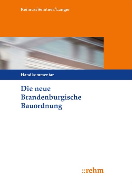 Die neue Brandenburgische Bauordnung, Matthias Semtner, Ruben Langer, Volker Reimus