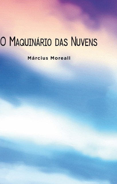 O maquinário das nuvens, Március Moreall