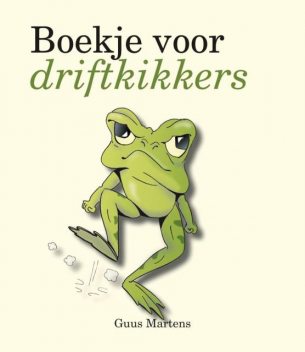 Boekje voor driftkikkers, Guus Martens