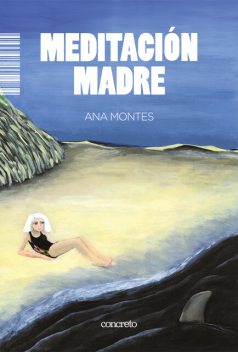 Meditación madre, Ana Montes