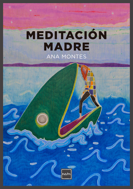 Meditación madre, Ana Montes