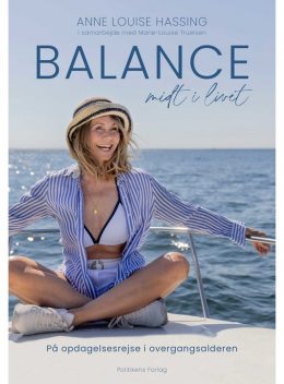 Balance midt i livet, Marie-Louise Truelsen, Anne Louise Hassing