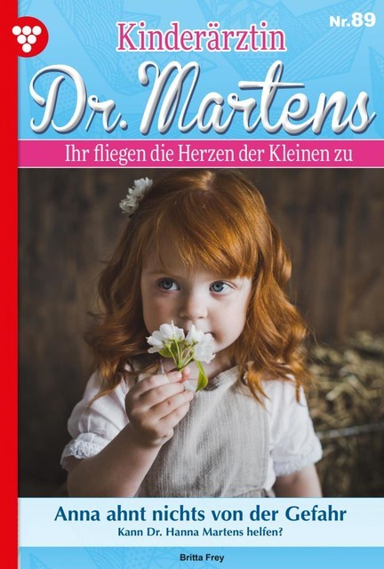 Kinderärztin Dr. Martens 89 – Arztroman, Britta Frey