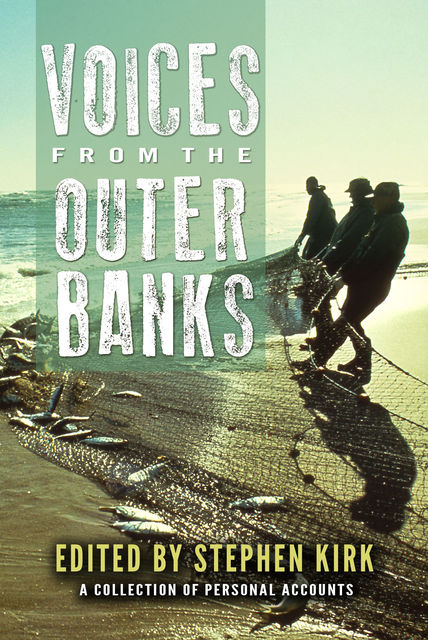 Voices from the Outer Banks, Stephen Kirk