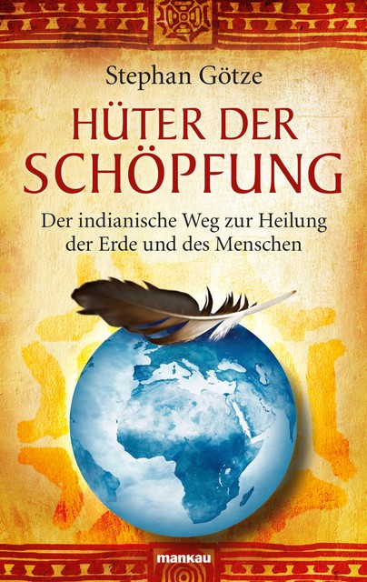 Hüter der Schöpfung, Stephan Götze
