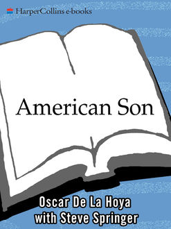 American Son, Oscar De La Hoya, Steve Springer