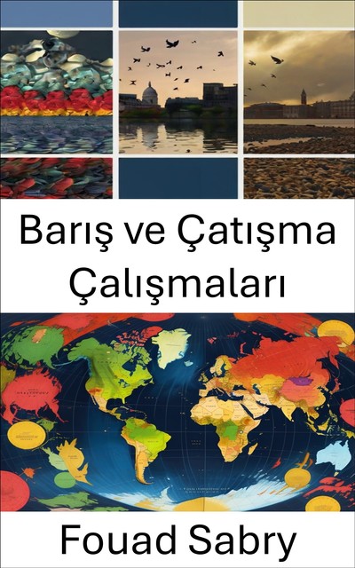 Barış ve Çatışma Çalışmaları, Fouad Sabry