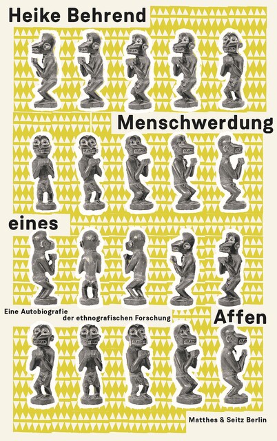 Menschwerdung eines Affen, Heike Behrend