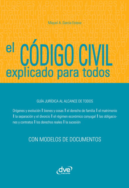 El Código civil explicado para todos, Miquel Àngel García Esteve