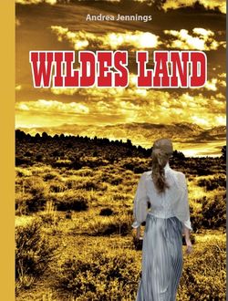 Wildes Land, Andrea Jennings
