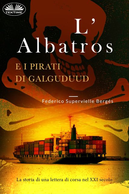 L'Albatros E I Pirati Di Galguduud, Federico Supervielle Bergés