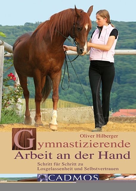 Gymnastizierende Arbeit an der Hand, Oliver Hilberger