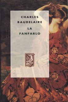 La Fanfarlo y otras narraciones, Charles Baudelaire