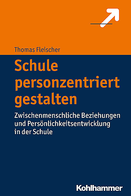 Schule personzentriert gestalten, Thomas Fleischer