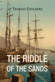 The Riddle of the Sands, Erskine Childers