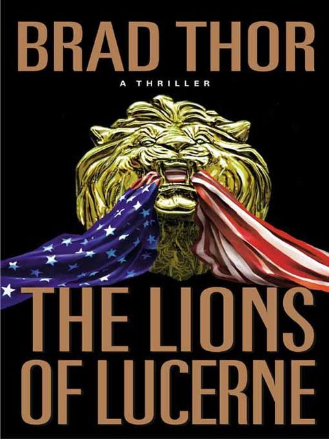 Lions of Lucerne, Brad Thor