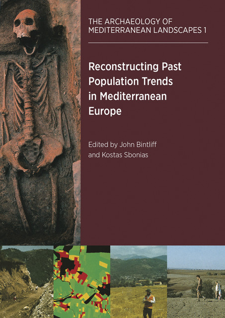 Reconstructing Past Population Trends in Mediterranean Europe (3000 BC – AD 1800), John Bintliff, Kostas Sbonias