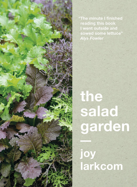The Salad Garden, Joy Larkcom