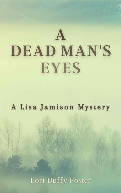 A Dead Man's Eyes, Lori Foster