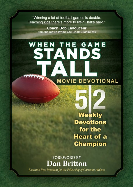When the Game Stands Tall Movie Devotional, BroadStreet Publishing Group LLC