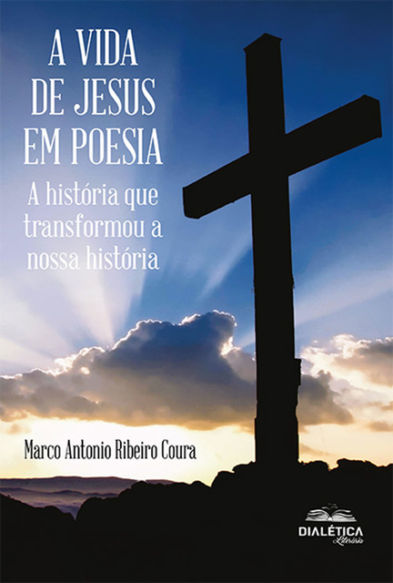 A Vida de Jesus em Poesia, Marco Antonio Ribeiro Coura