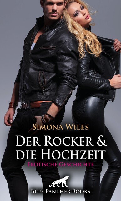 Der Rocker und die Hochzeit | Erotische Geschichte, Simona Wiles