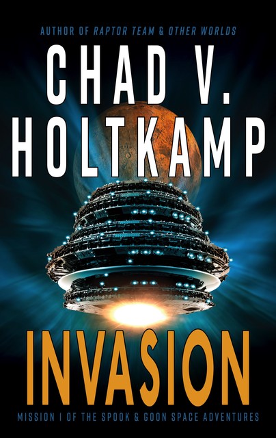 Invasion, Chad V. Holtkamp