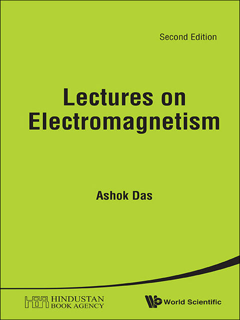 Lectures on Electromagnetism, Ashok Das