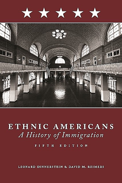 Ethnic Americans, David Reimers, Leonard Dinnerstein