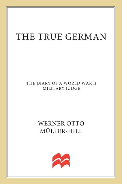 The True German, Werner Otto Müller-Hill