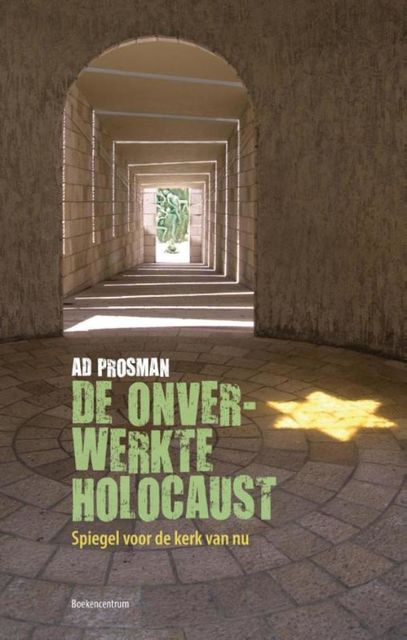 De onverwerkte holocaust, Ad Prosman